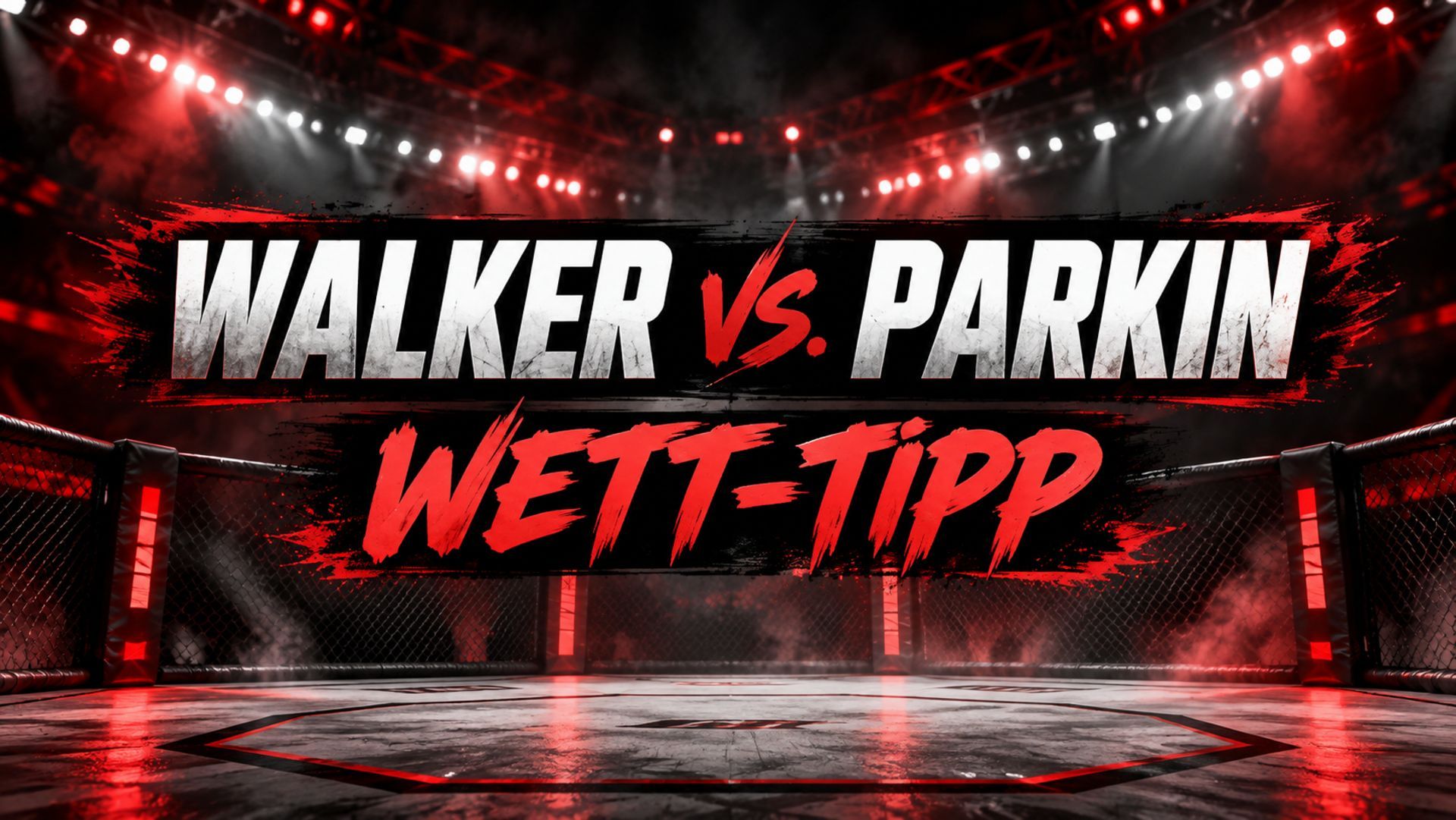 Wett-Tipp zu Johnny Walker vs. Michael Parkin bei UFC 332
